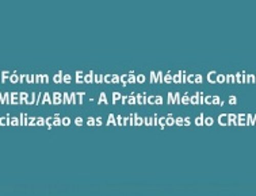 ABMT e CREMERJ realizam XVII Fórum de Educação Médica Continuada
